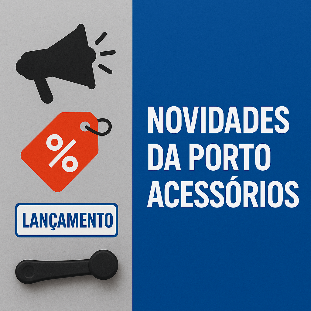 Novidades da Porto Acessórios